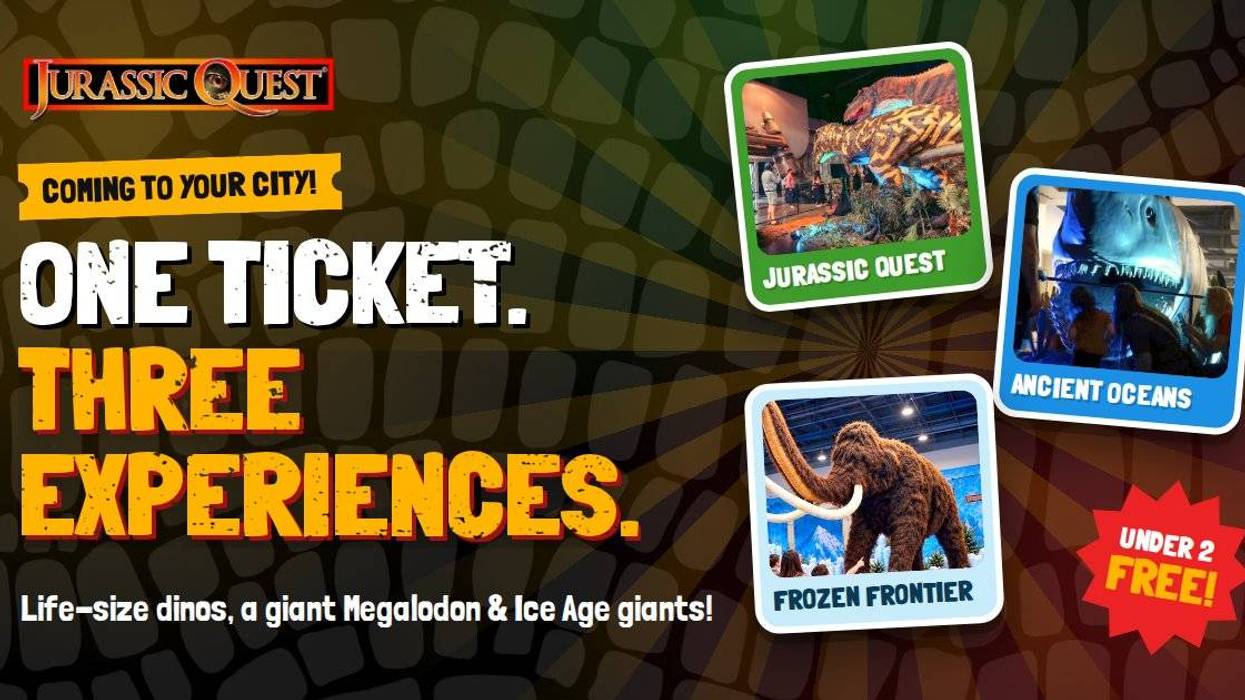Flyer for Jurassic Quest with photos of the exhibit alongside the text "One ticket. Three experiences. Life-size dinos, a giant Megalodon, & Ice Age giants!"