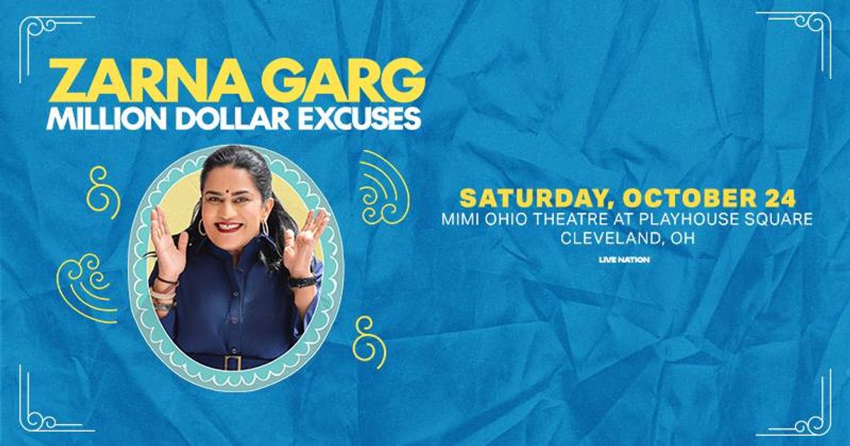 Flyer for Zarna Garg Million Dollar Excuses Tour on Saturday, October 24 at the Mimi Ohio Theatre at Playhouse Square