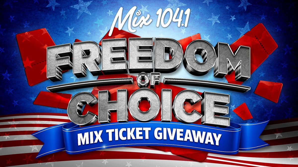 Freedom Of Choice Mix Ticket Giveaway