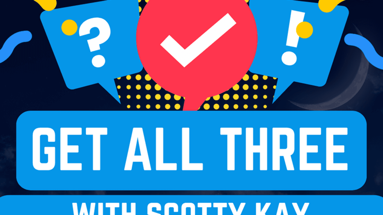 Get All Three with Scotty Kay