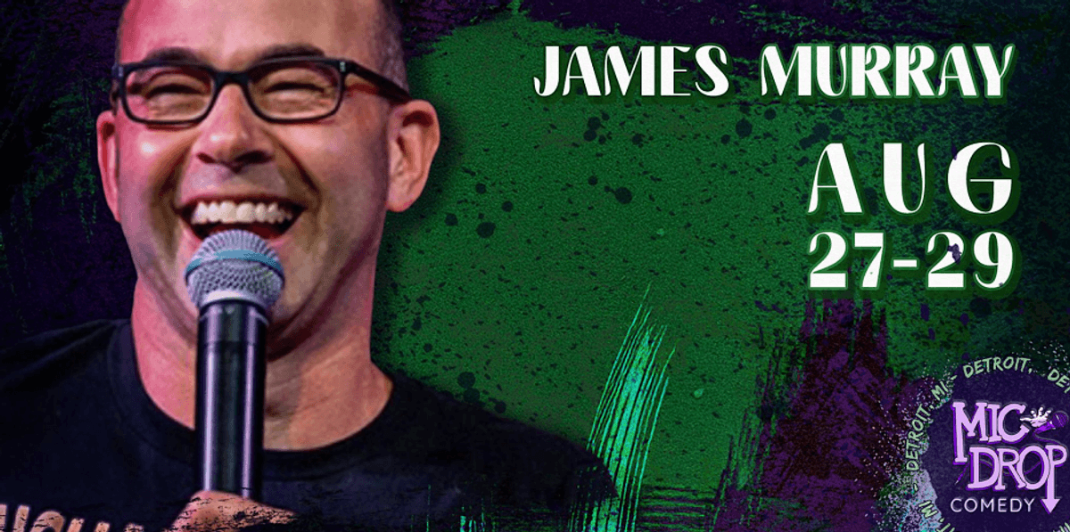 Win tickets to See James "Murr" Murray!