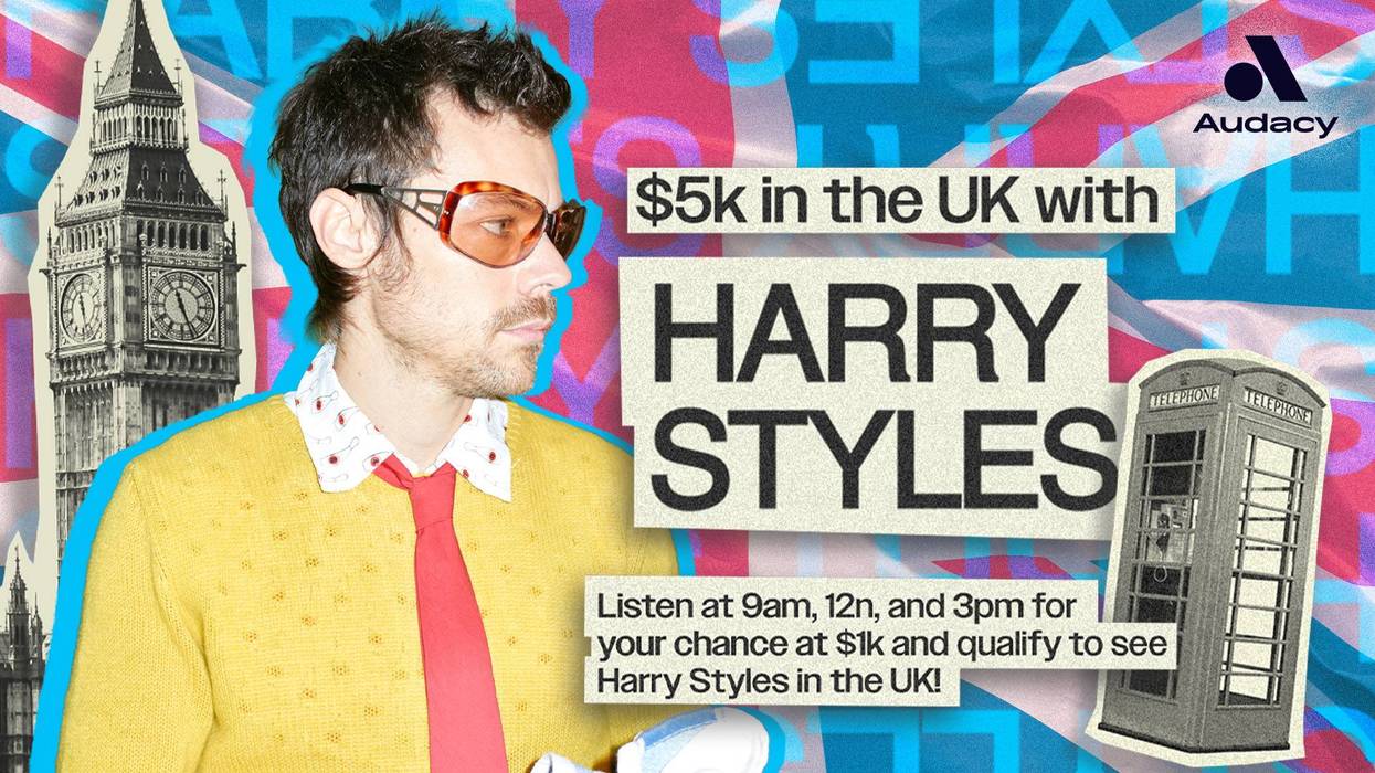 Harry Styles - $5k in the UK
