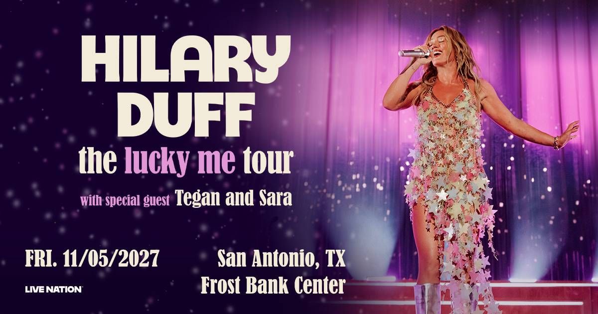 Hilary Duff 'Lucky Me Tour' poster: Hilary sings in a star dress. Tegan and Sara. San Antonio 11/05/27.