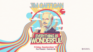 Jim Gaffigan Everything is Wonderful! Tour