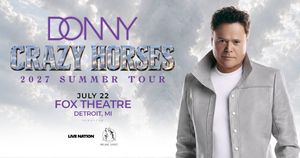 Donny Osmond – Crazy Horses 2027 Summer Tour at the Fox Theatre