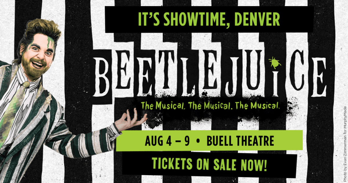 https://www.denvercenter.org/tickets-events/beetlejuice/