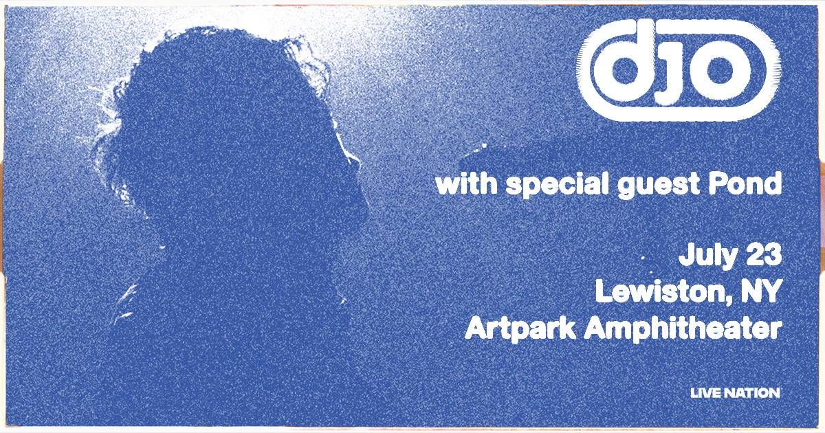 PXY: Your chance to win tickets to Djo at Artpark Outdoor Amphitheater