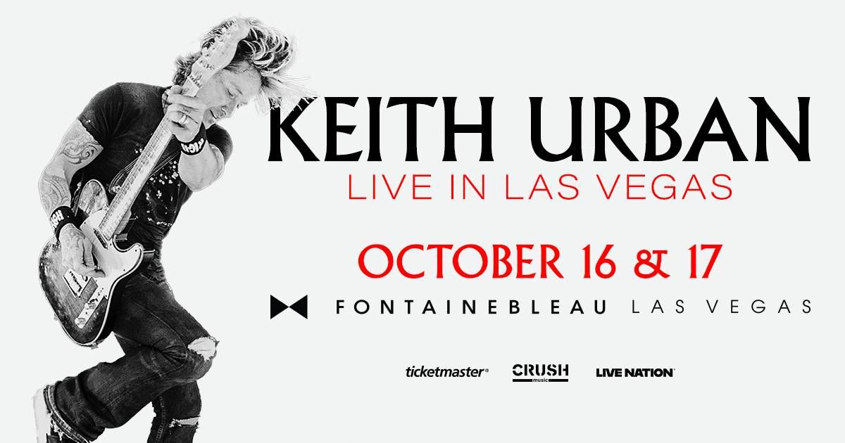 Keith Urban Getaway at Fontainebleau Las Vegas!
