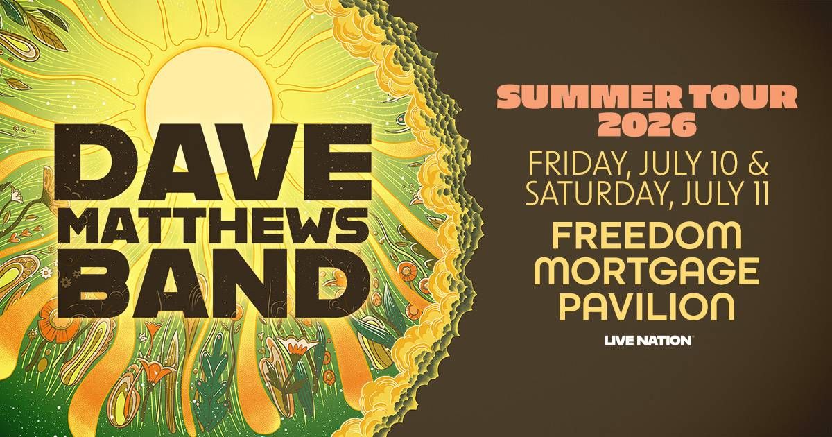 Your chance to win tickets to see Dave Matthews Band July 10th at Freedom Mortgage Pavilion in Camden NJ