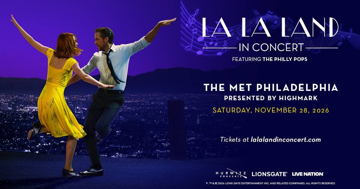 Your chance to see La La Land Live In Concert on November 28th at the Met Philadelphia