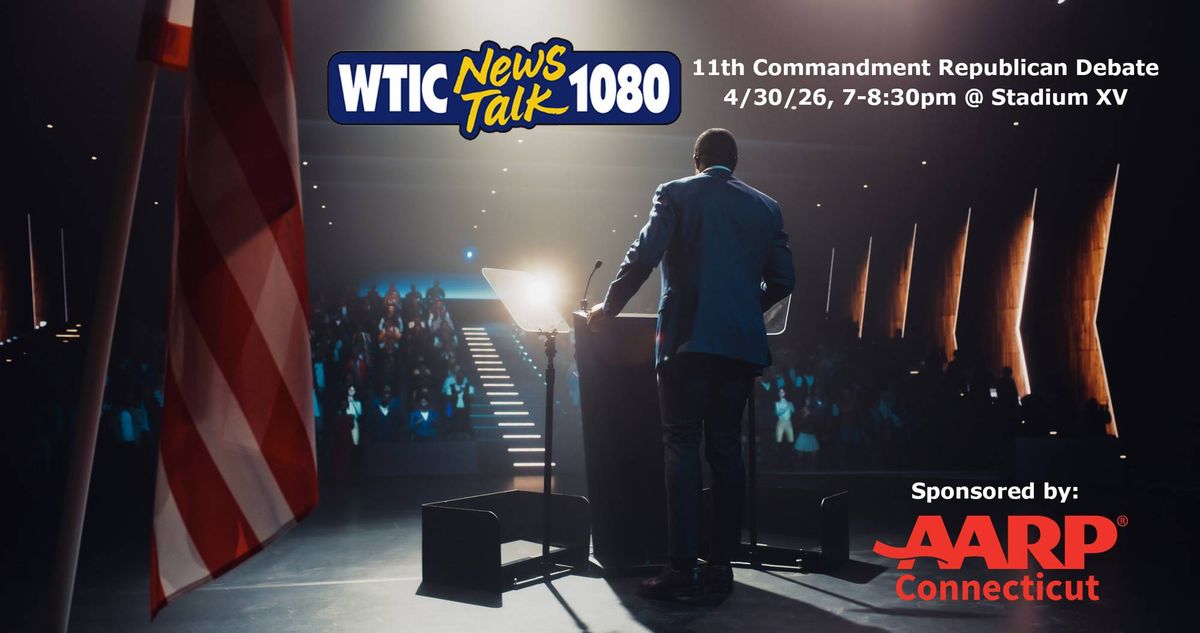 Win tickets to WTIC NewsTalk 1080's Republican Debate