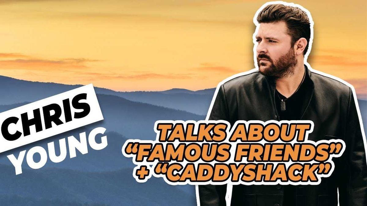 Chris Young Reveals The Most Famous Celeb In His Phone Contacts