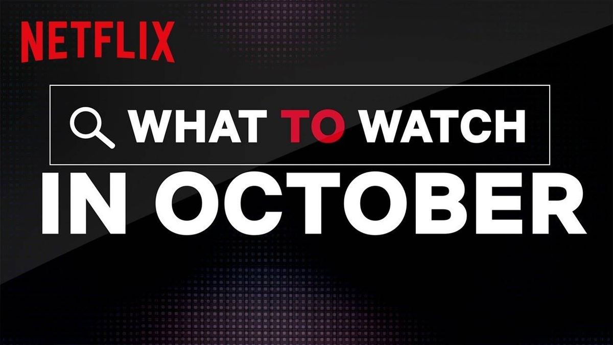 Everything Coming to and Leaving Netflix in October 2019