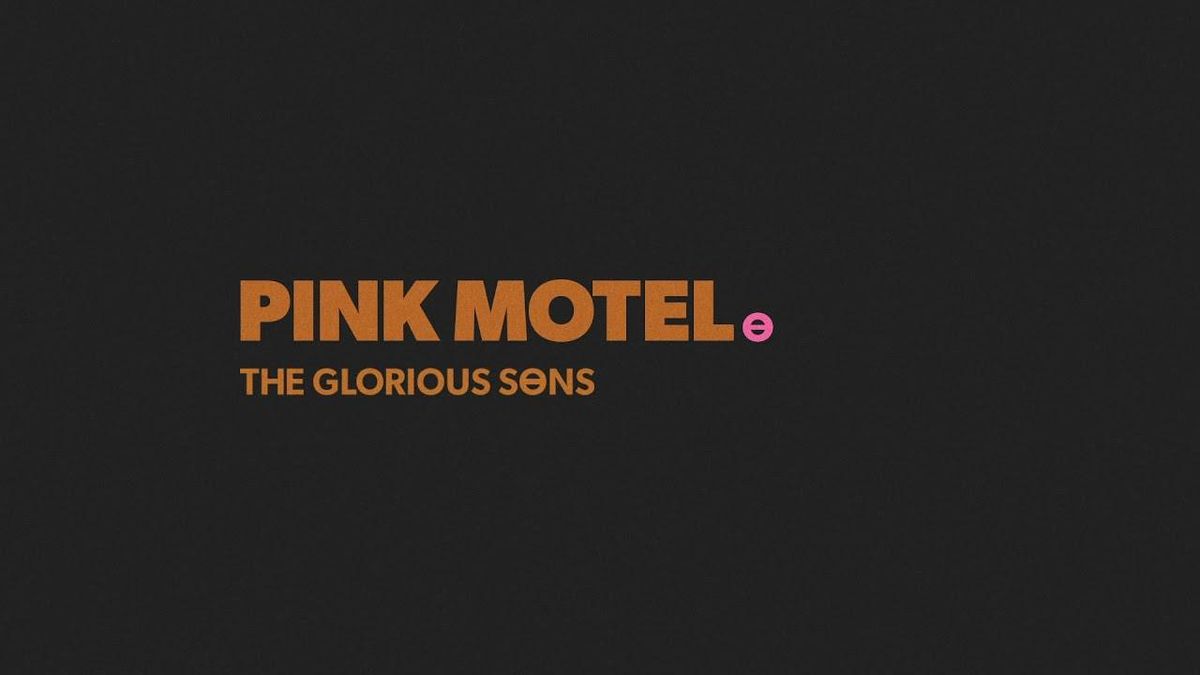 The Glorious Sons' 'Pink Motel' is Not Your Standard Rock Ballad