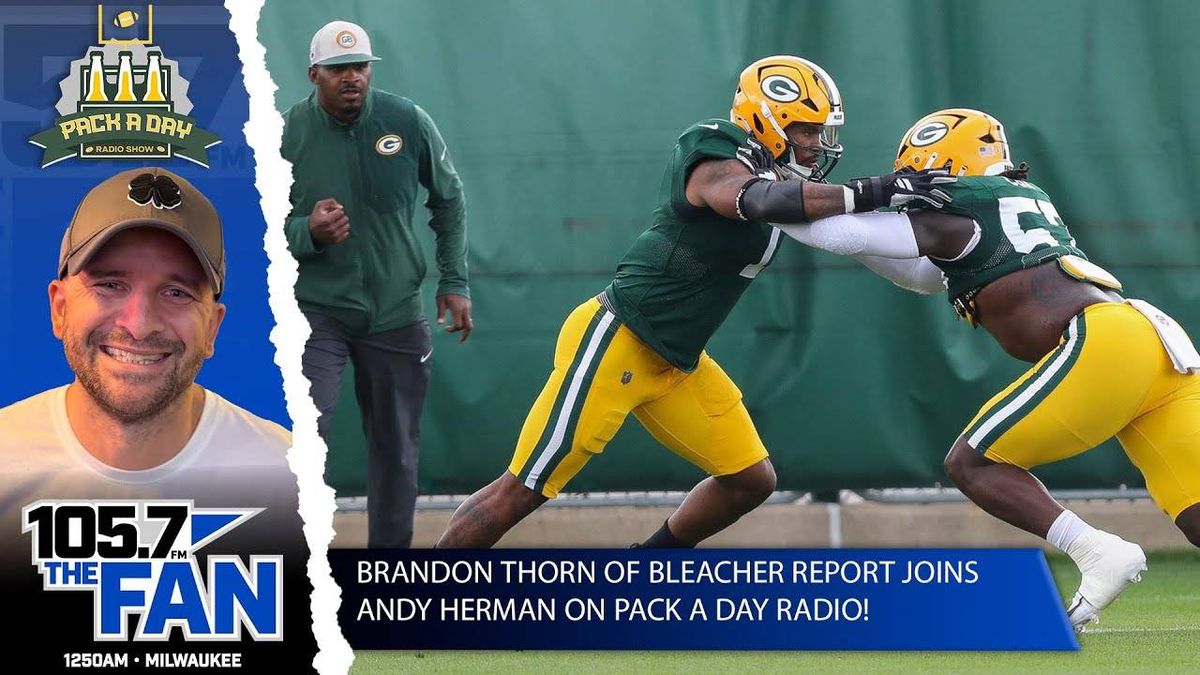 Brandon Thorn of Bleacher Report Joins Andy Herman on Pack A Day Radio