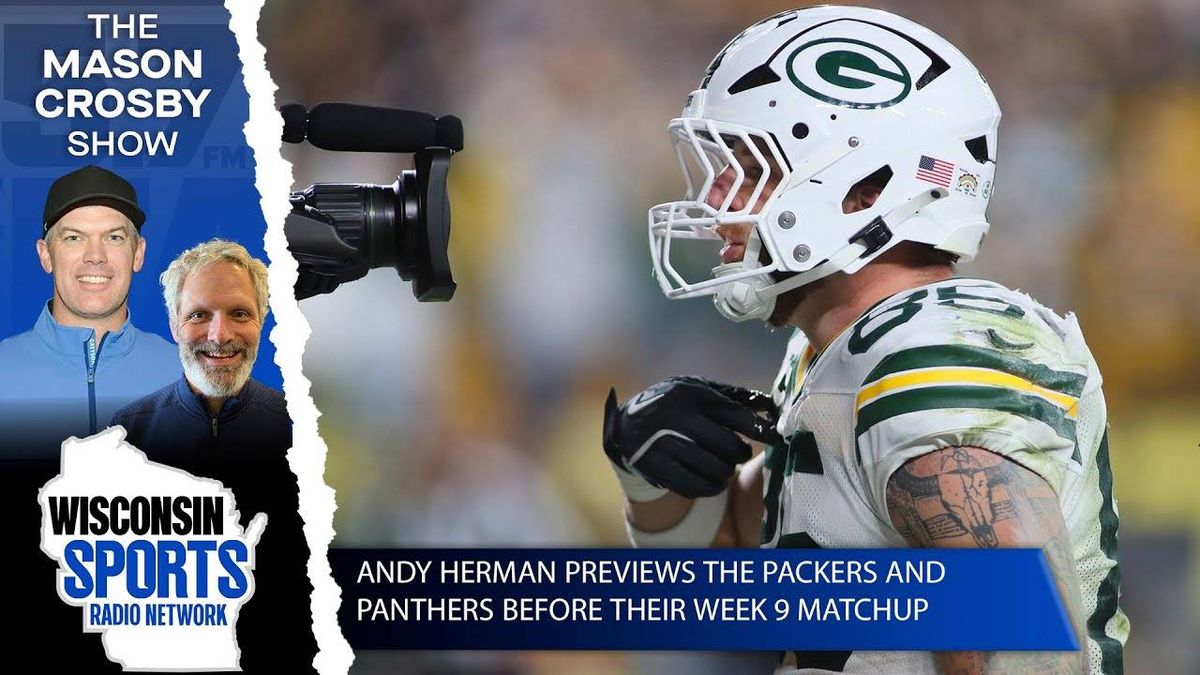 Andy Herman Previews Packers and Panthers on The Mason Crosby Show