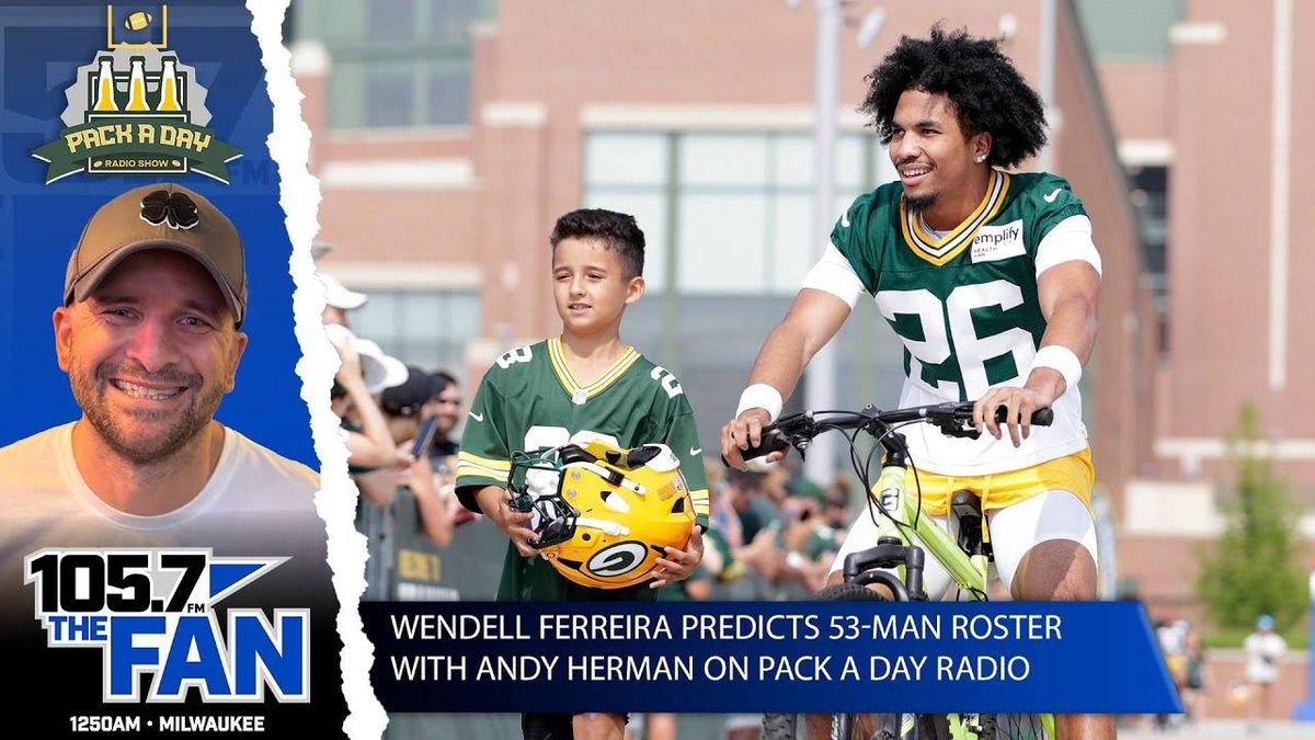 Wendell Ferreira Predicts Packers 53-Man Roster with Andy Herman