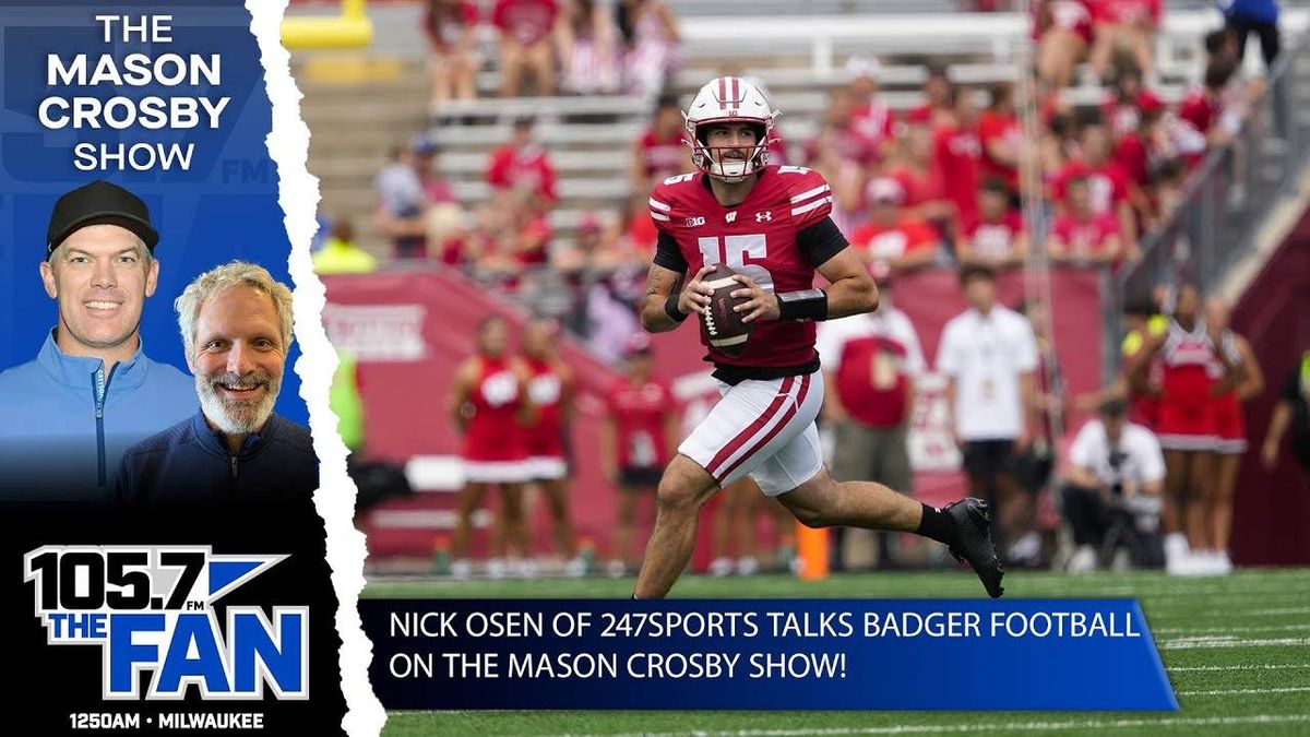 Nick Osen Talks Badger Football Woes on The Mason Crosby Show