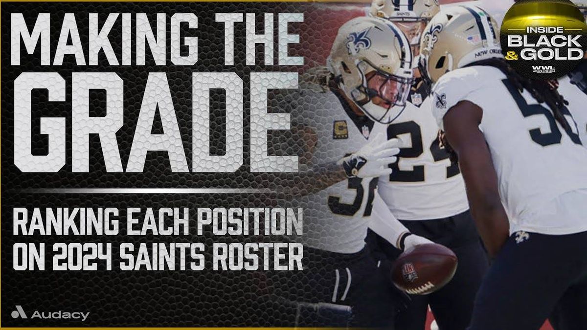 Grading the New Orleans Saints: Here's how each position stacks up in 2024 | Inside Black & Gold