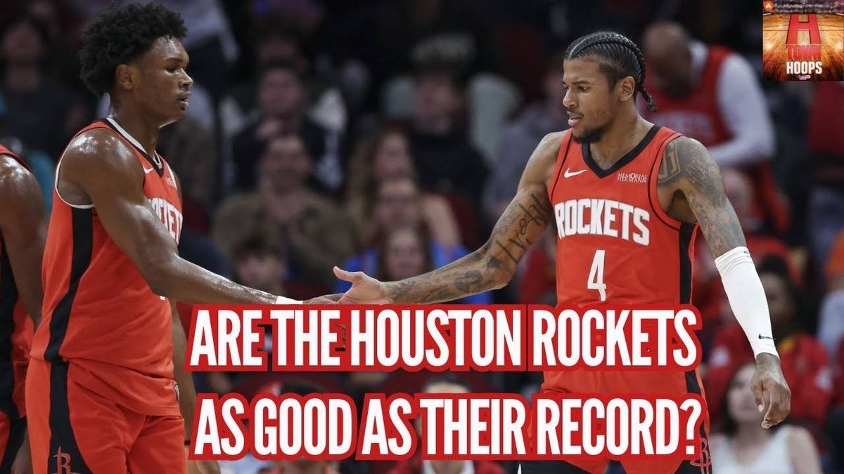 Are the Rockets as good as their record? Probably not, but that's OK