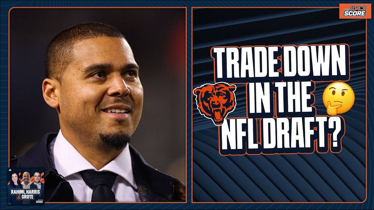 Rahimi, Harris & Grote: Should the Bears trade down from No. 25 overall if the opportunity presents itself?