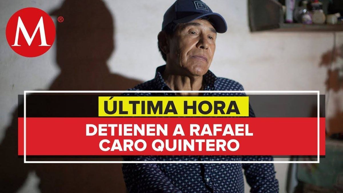 Caro Quintero Es Recapturado Por La Marina De Mexico