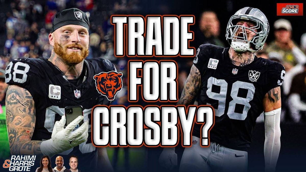 Rahimi, Harris & Grote: Would the cost of trading for Raiders star pass rusher Maxx Crosby be worth it for the Bears?