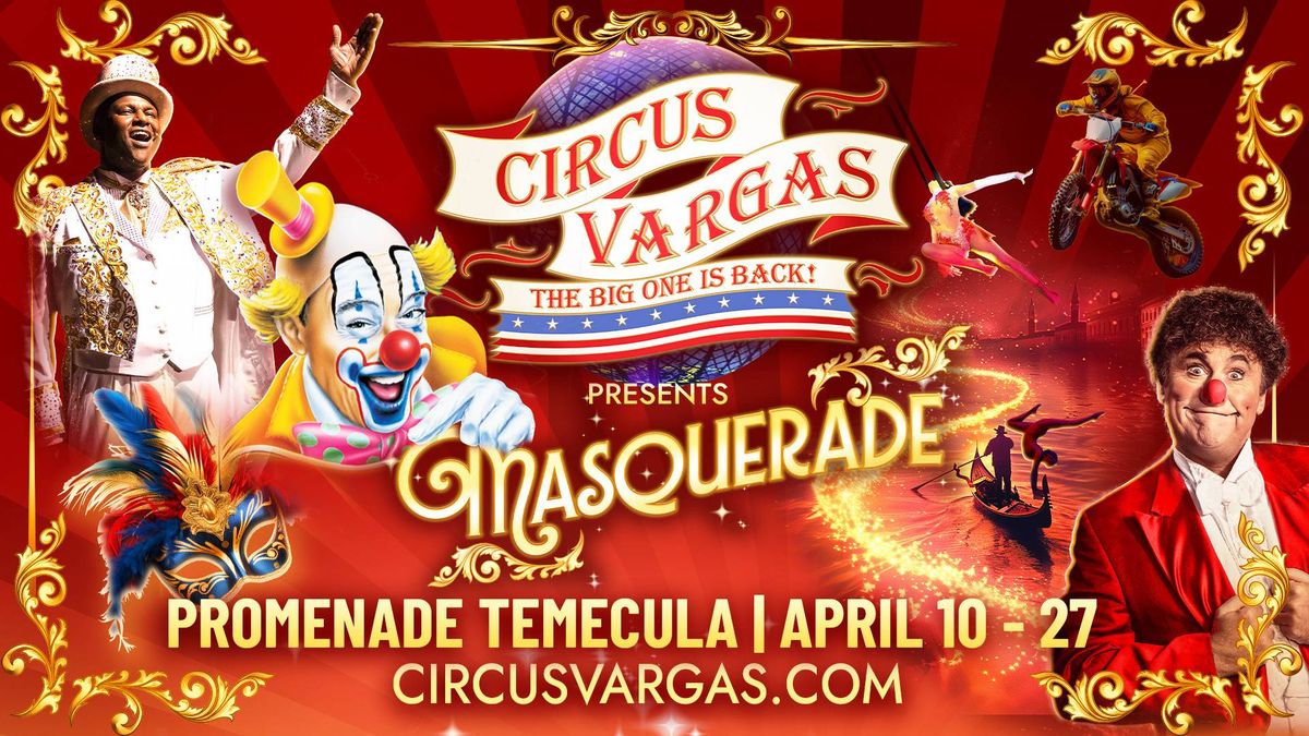 VIP Tickets To Circus Vargas in Temecula!