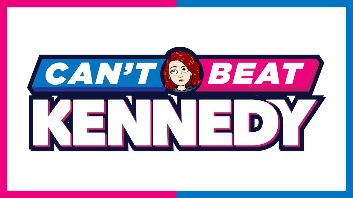 Can't Beat Kennedy
