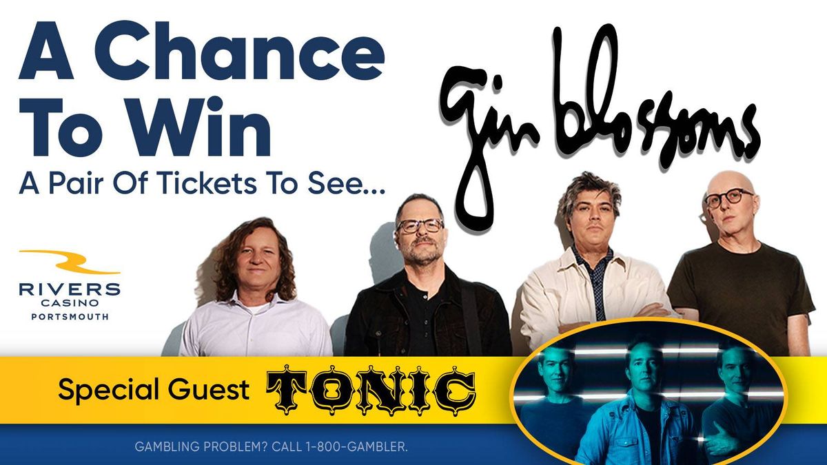Win Gin Blossoms tickets!