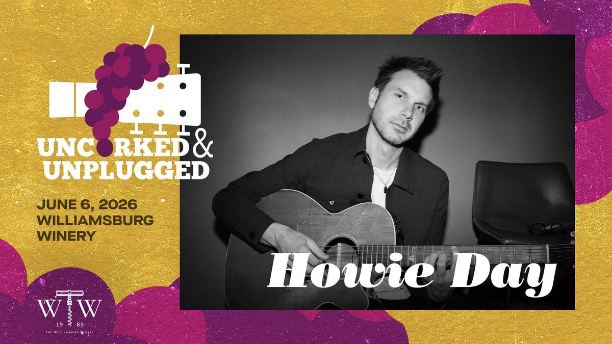 Uncorked and Unplugged: Howie Day Meet and Greet!