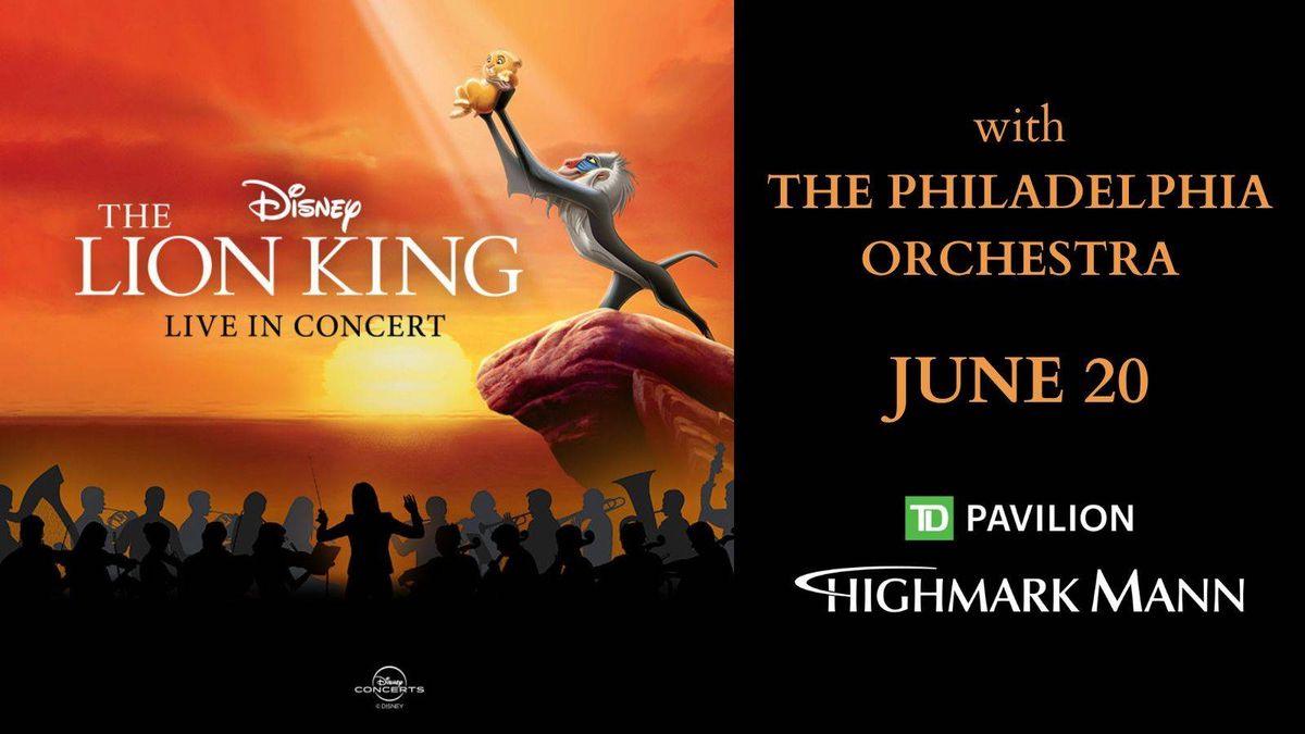 Your chance to win tickets to see Disney's The Lion King in Concert with The Philadelphia Orchestra June 20th