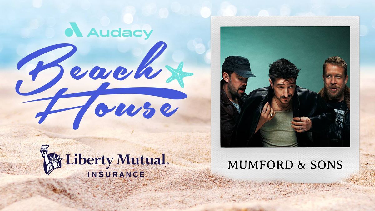 Audacy Beach House with Mumford and Sons