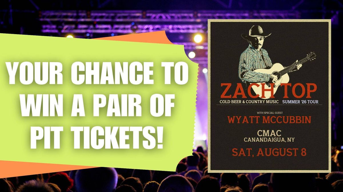 WBEE: Your chance to win pair of PIT TICKETS to see Zach Top 8/6
