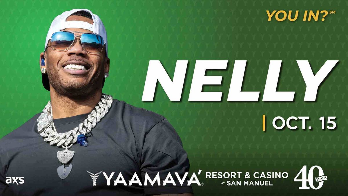 Listen for a chance to win tickets to see Nelly at Yaamava Theater