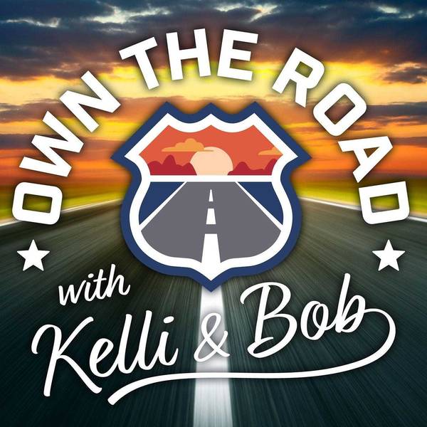 Own the Road with Kelli and Bob