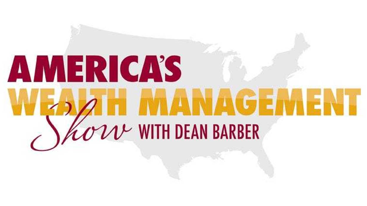 American Wealth Management Show with Dean Barber