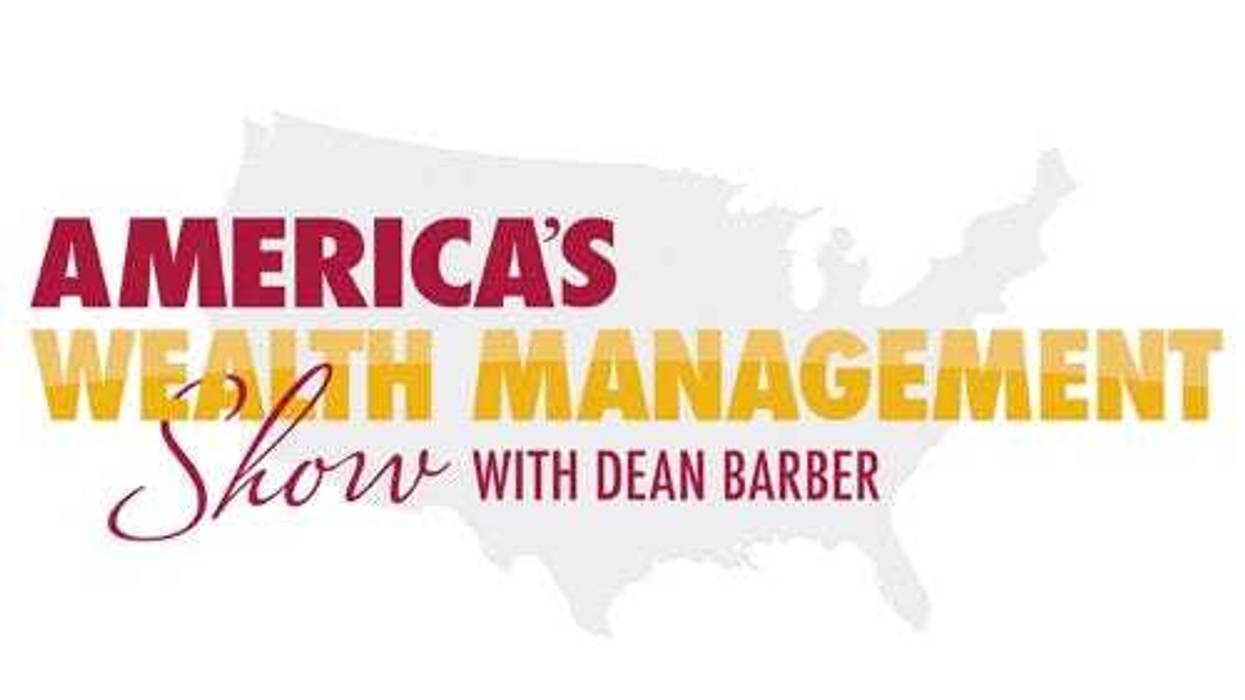 America's Wealth Management Show with Dean Barber