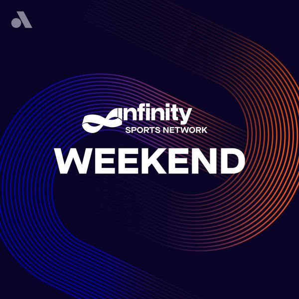 Infinity Sports Network Weekend