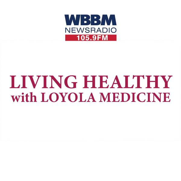 Living Healthy With Loyola Medicine