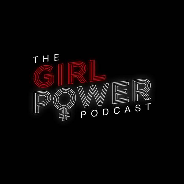 The Girl Power Podcast