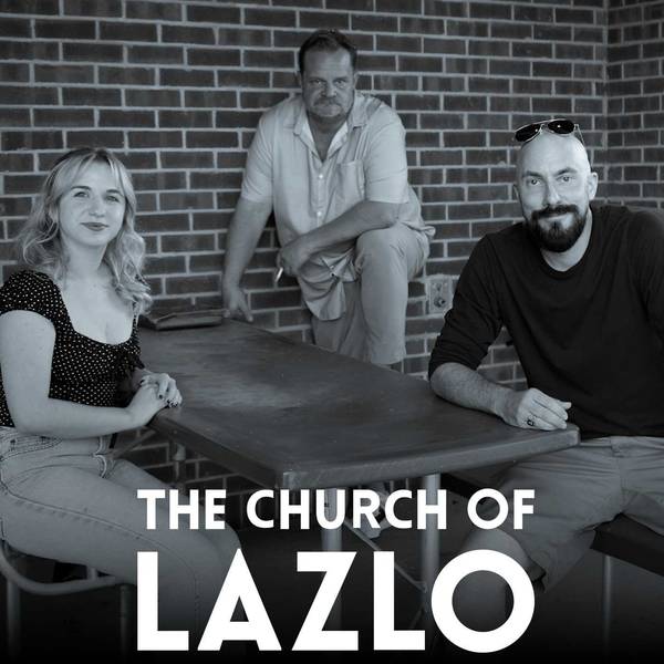 Church of Lazlo Podcasts