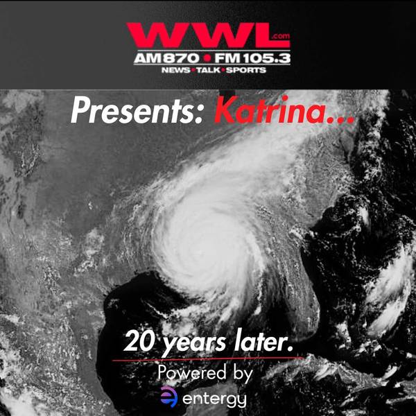 WWL Presents: Katrina... Twenty Years Later