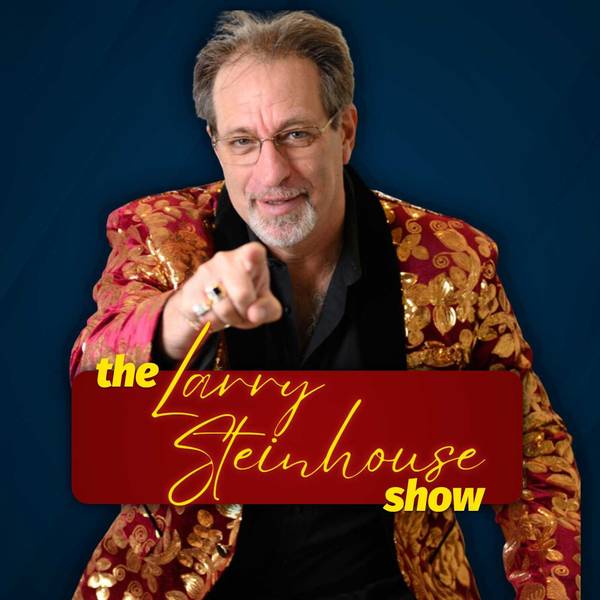 The Larry Steinhouse Show