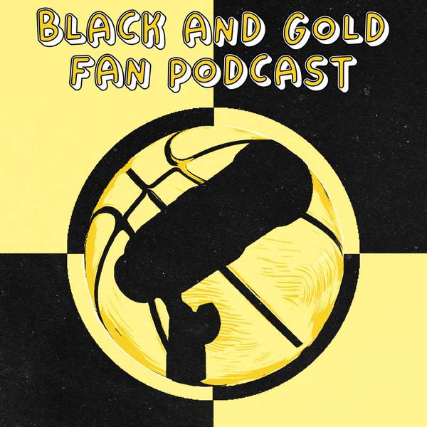 The Black and Gold Fan Podcast