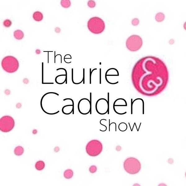 The Laurie Cadden Show