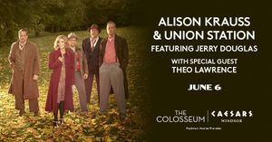 Alison Krauss & Union Station at The Colosseum