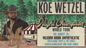 Koe Wetzel with Shane Smith & the Saints, and Bayker Blankenship at Meadow Brooke Ampitheatre
