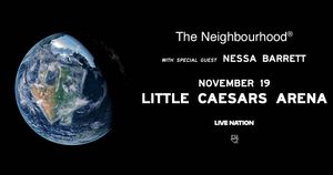 The Neighbourhood: THE WOURLD TOUR at Little Caesars Arena!