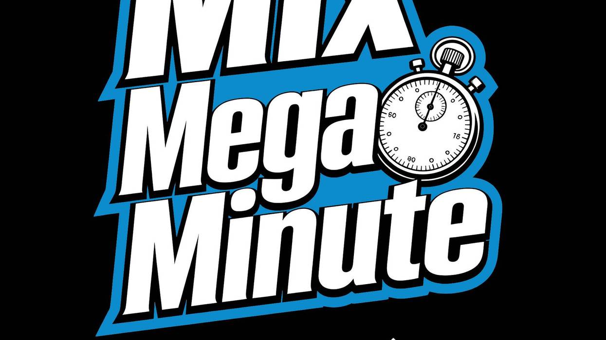 Mix Mega Minute for your chance to win $1,000